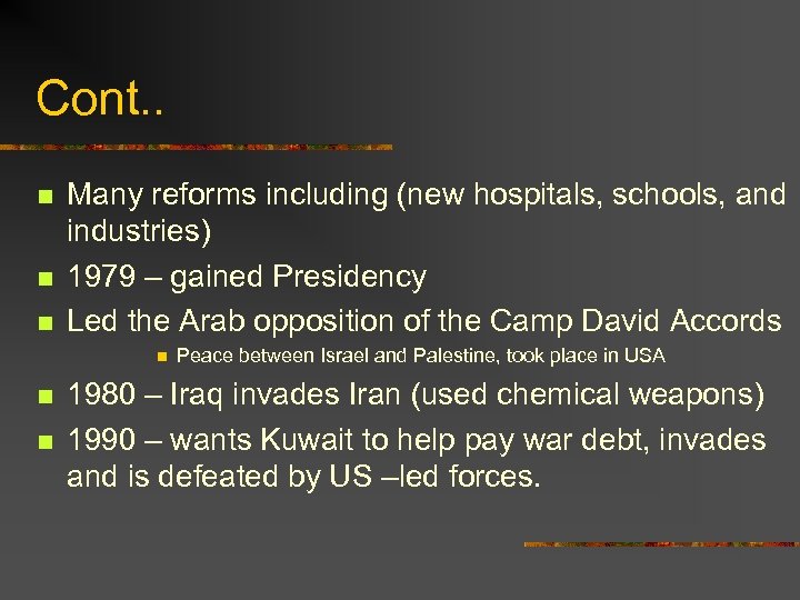 Cont. . n n n Many reforms including (new hospitals, schools, and industries) 1979