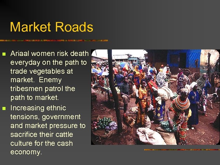 Market Roads n n Ariaal women risk death everyday on the path to trade