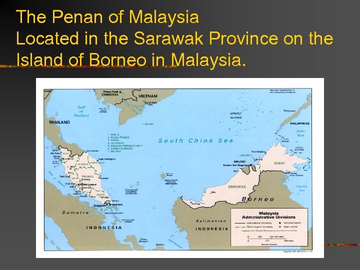 The Penan of Malaysia Located in the Sarawak Province on the Island of Borneo