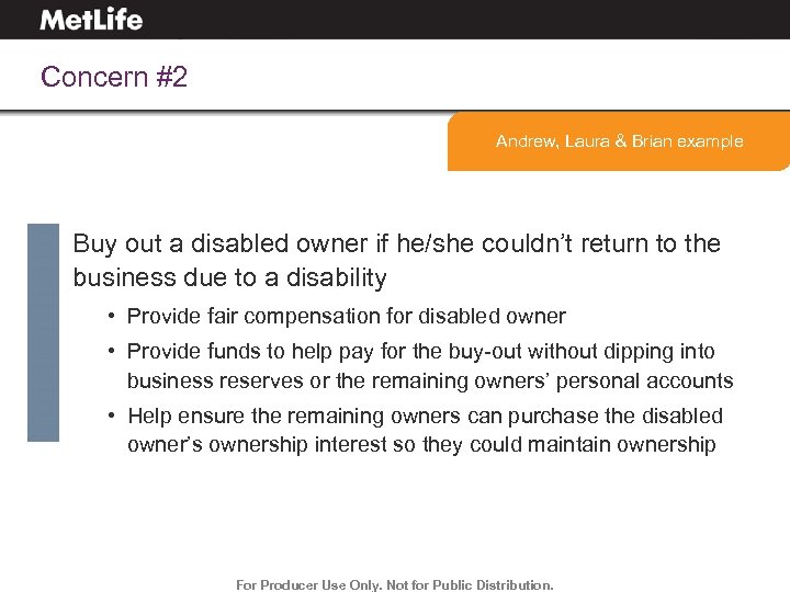 Concern #2 Andrew, Laura & Brian example Buy out a disabled owner if he/she