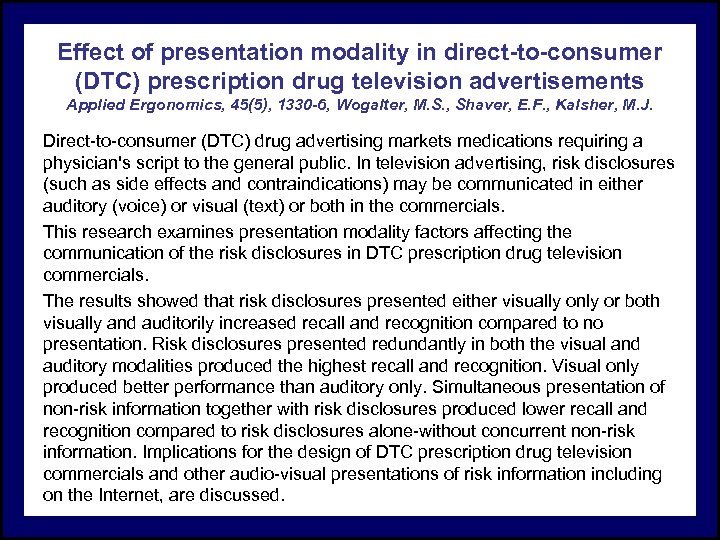 Effect of presentation modality in direct-to-consumer (DTC) prescription drug television advertisements Applied Ergonomics, 45(5),