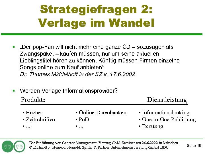 Strategiefragen 2: Verlage im Wandel § „Der pop-Fan will nicht mehr eine ganze CD