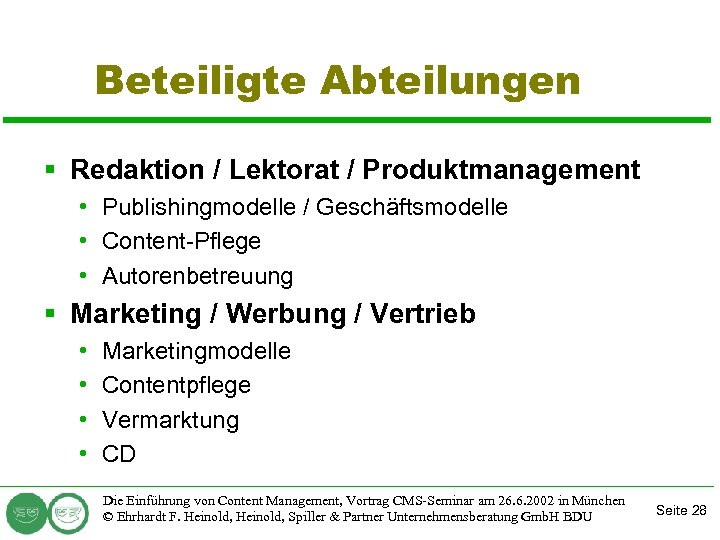 Beteiligte Abteilungen § Redaktion / Lektorat / Produktmanagement • Publishingmodelle / Geschäftsmodelle • Content-Pflege