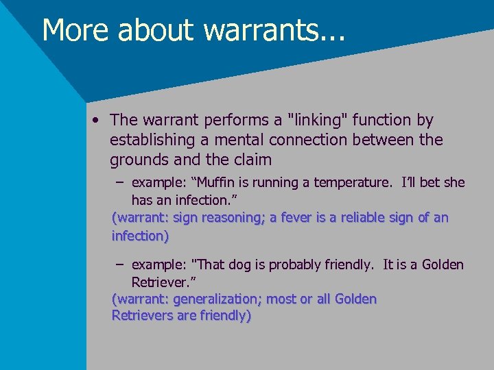 More about warrants. . . • The warrant performs a 