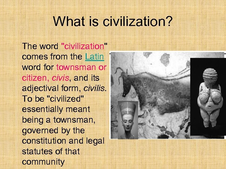 What is civilization? The word 