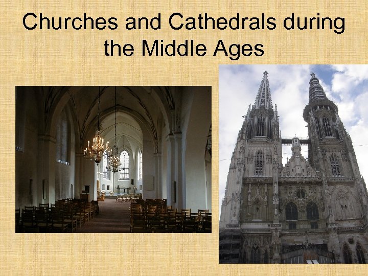 Churches and Cathedrals during the Middle Ages 