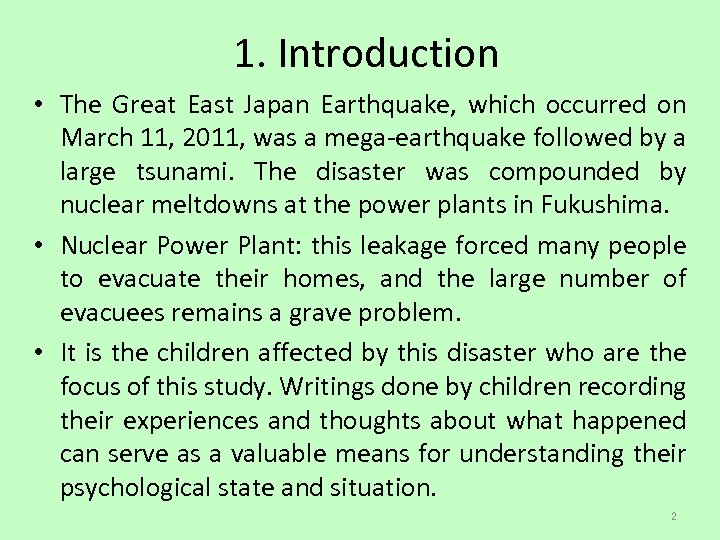 1. Introduction • The Great East Japan Earthquake, which occurred on March 11, 2011,