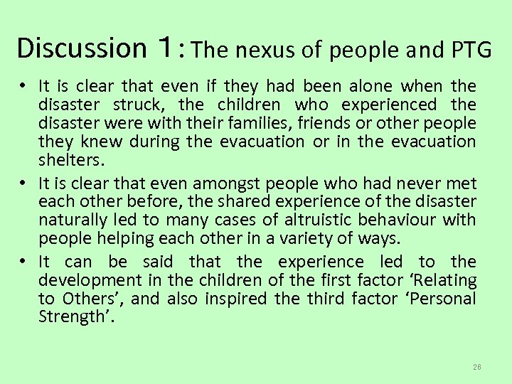 Discussion １: The nexus of people and PTG • It is clear that even