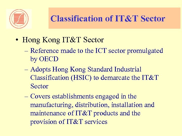 Classification of IT&T Sector • Hong Kong IT&T Sector – Reference made to the