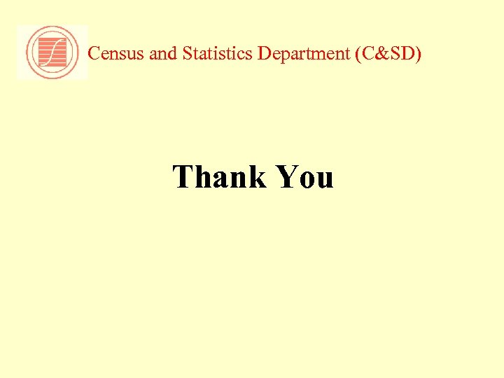 Census and Statistics Department (C&SD) Thank You 