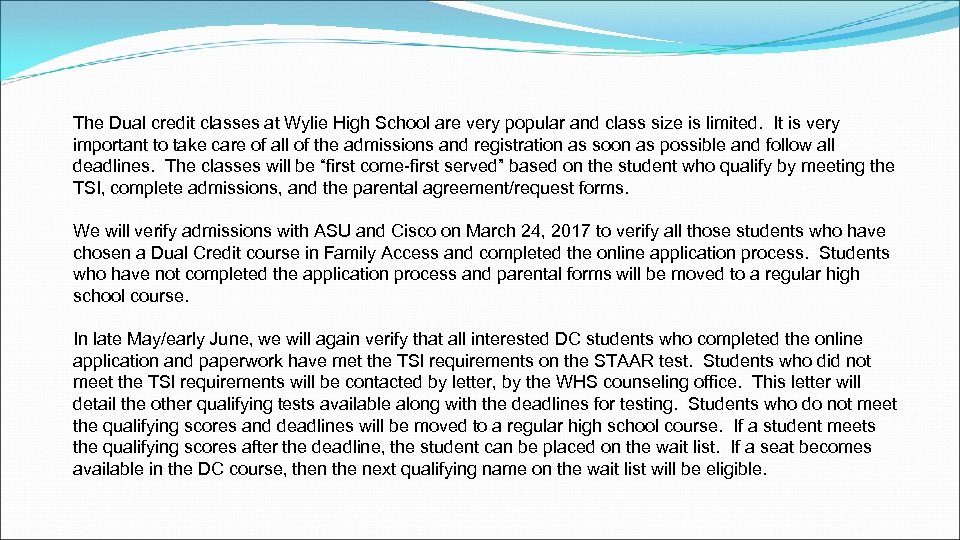 The Dual credit classes at Wylie High School are very popular and class size