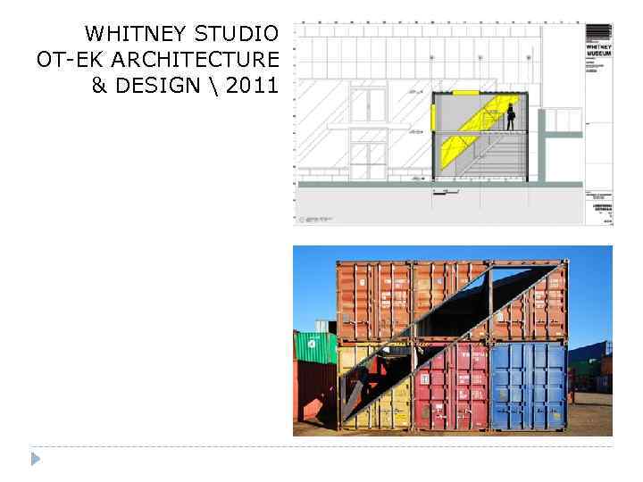 WHITNEY STUDIO OT-EK ARCHITECTURE & DESIGN  2011 