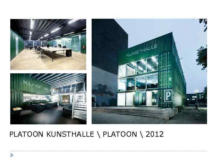 PLATOON KUNSTHALLE  PLATOON  2012 