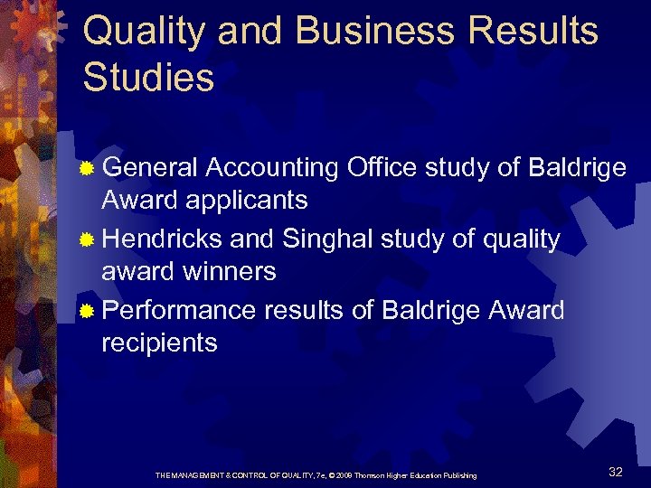 Quality and Business Results Studies ® General Accounting Office study of Baldrige Award applicants