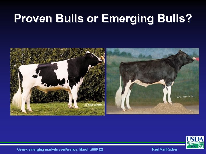 Proven Bulls or Emerging Bulls? Genex emerging markets conference, March 2009 (2) Paul Van.