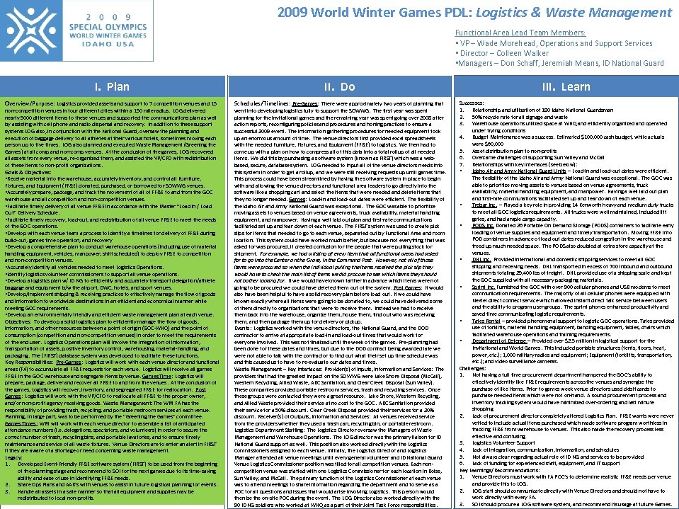 2009 World Winter Games PDL: Logistics & Waste Management Functional Area Lead Team Members:
