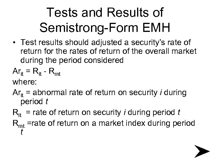 Tests and Results of Semistrong-Form EMH • Test results should adjusted a security’s rate