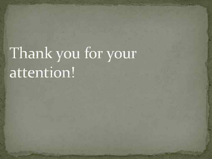 Thank you for your attention! 