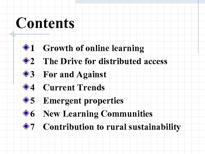 Contents 1 2 3 4 5 6 7 Growth of online learning The Drive