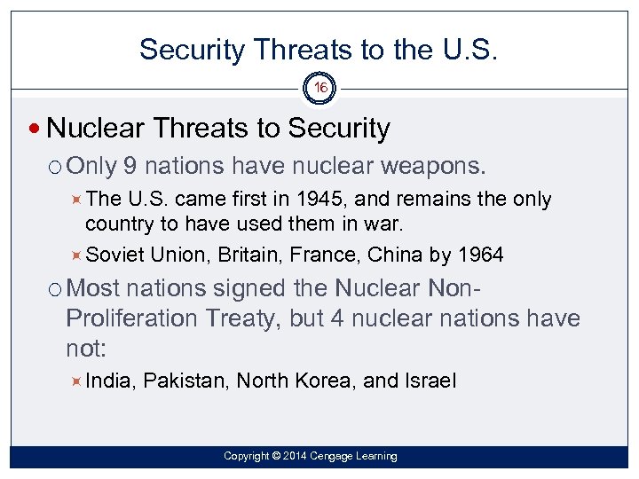 Security Threats to the U. S. 16 Nuclear Threats to Security Only 9 nations