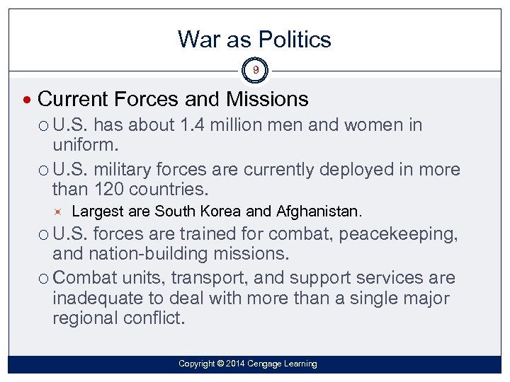 War as Politics 9 Current Forces and Missions U. S. has about 1. 4