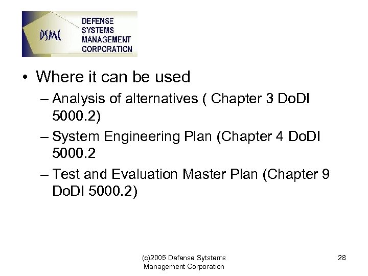  • Where it can be used – Analysis of alternatives ( Chapter 3