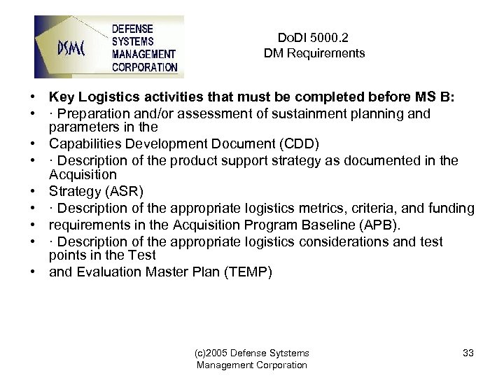 Do. DI 5000. 2 DM Requirements • Key Logistics activities that must be completed