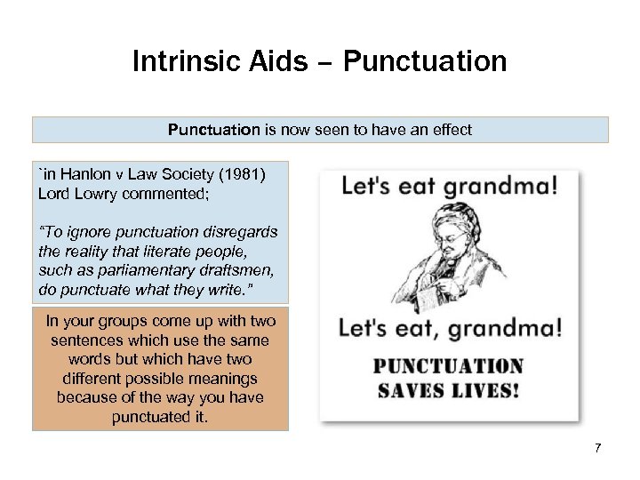 Intrinsic Aids – Punctuation is now seen to have an effect `in Hanlon v
