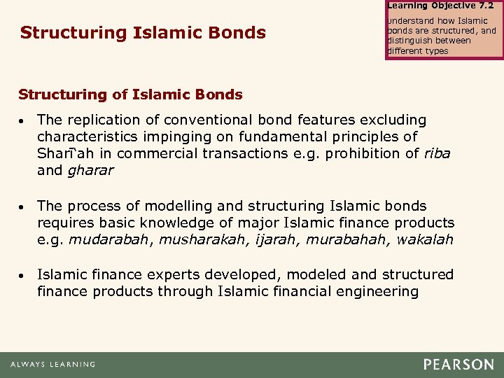 Learning Objective 7. 2 Structuring Islamic Bonds Understand how Islamic bonds are structured, and