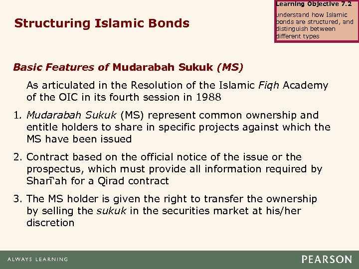 Learning Objective 7. 2 Structuring Islamic Bonds Understand how Islamic bonds are structured, and