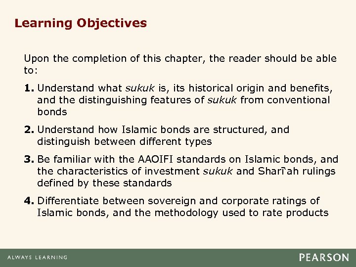 Learning Objectives Upon the completion of this chapter, the reader should be able to: