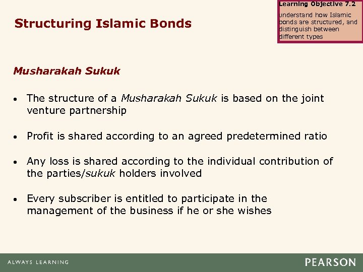 Learning Objective 7. 2 Structuring Islamic Bonds Understand how Islamic bonds are structured, and