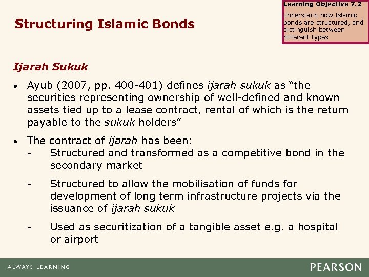 Learning Objective 7. 2 Structuring Islamic Bonds Understand how Islamic bonds are structured, and