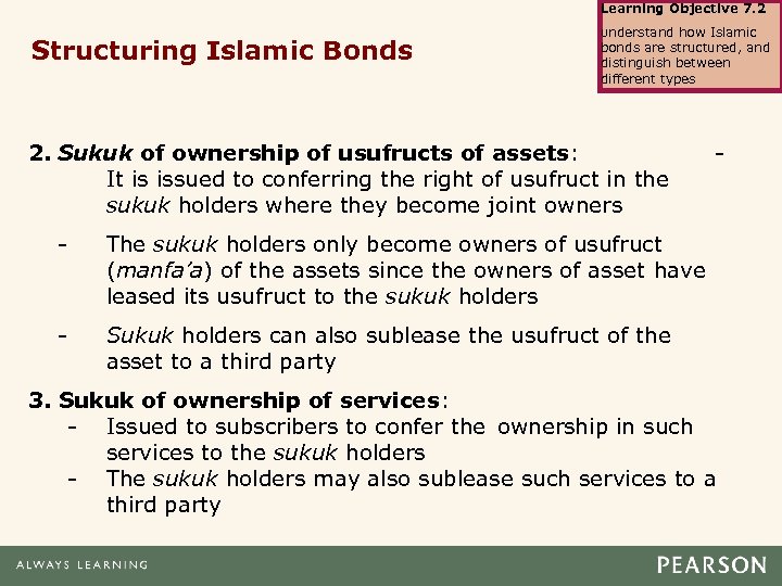 Learning Objective 7. 2 Structuring Islamic Bonds Understand how Islamic bonds are structured, and