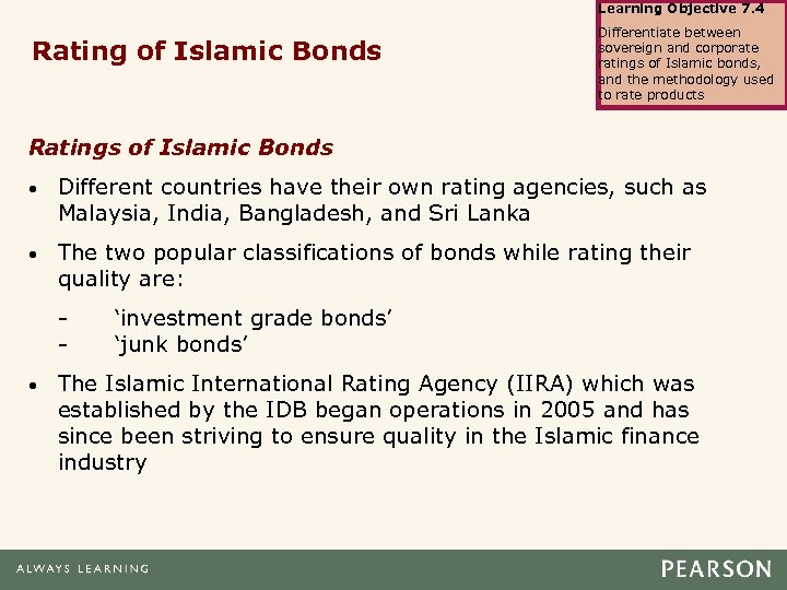 Learning Objective 7. 4 Rating of Islamic Bonds Differentiate between sovereign and corporate ratings