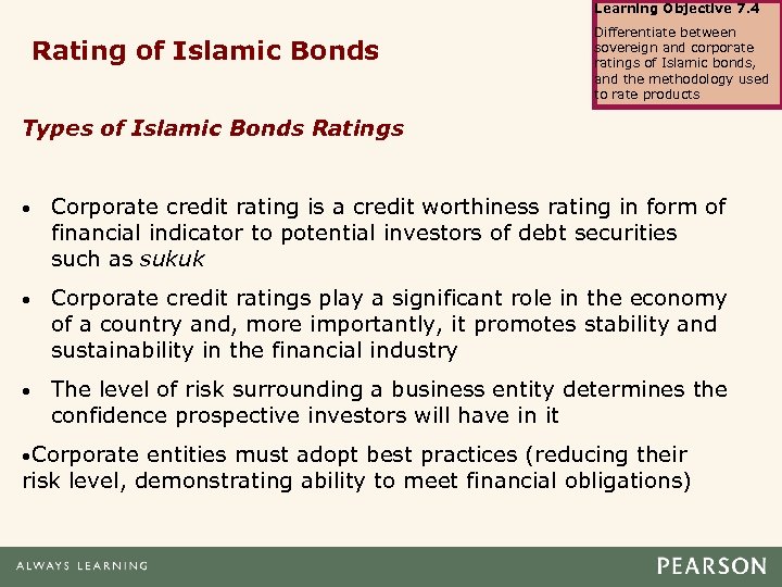 Learning Objective 7. 4 Rating of Islamic Bonds Differentiate between sovereign and corporate ratings