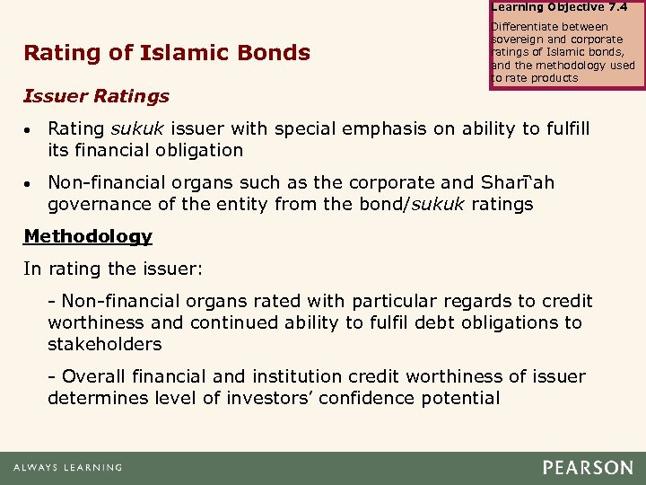 Learning Objective 7. 4 Rating of Islamic Bonds Differentiate between sovereign and corporate ratings