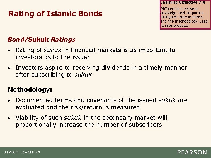 Learning Objective 7. 4 Rating of Islamic Bonds Differentiate between sovereign and corporate ratings