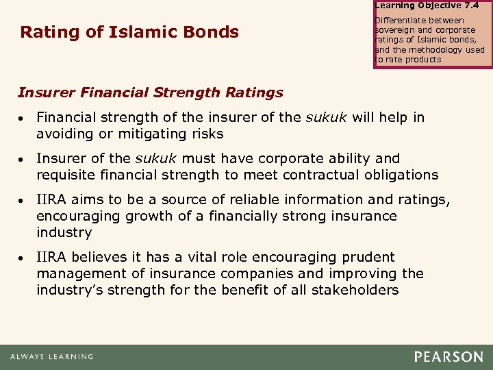 Learning Objective 7. 4 Rating of Islamic Bonds Differentiate between sovereign and corporate ratings