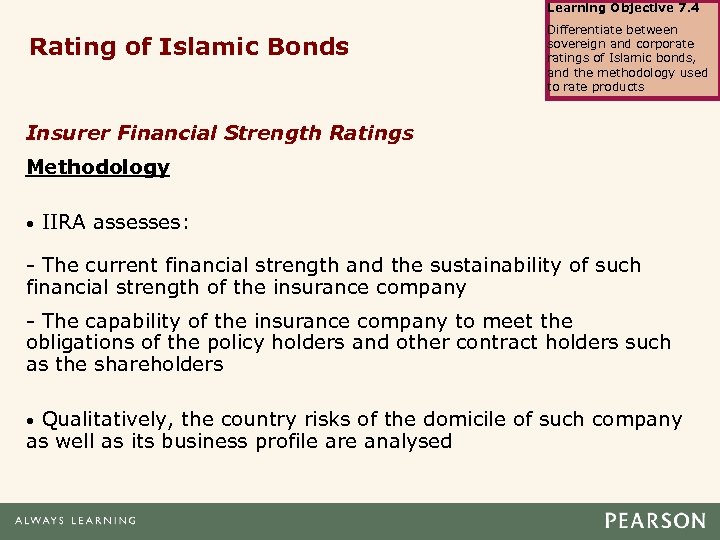 Learning Objective 7. 4 Rating of Islamic Bonds Differentiate between sovereign and corporate ratings