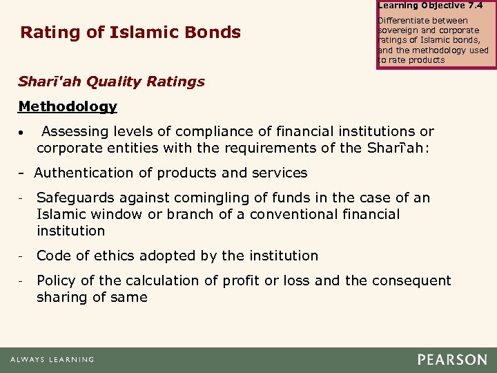 Learning Objective 7. 4 Rating of Islamic Bonds Differentiate between sovereign and corporate ratings