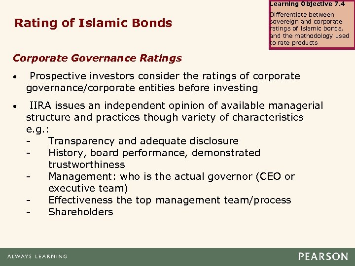 Learning Objective 7. 4 Rating of Islamic Bonds Differentiate between sovereign and corporate ratings