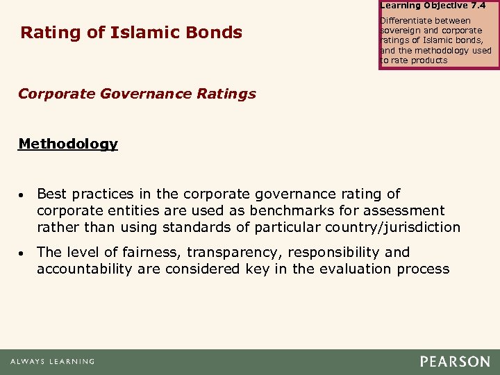 Learning Objective 7. 4 Rating of Islamic Bonds Differentiate between sovereign and corporate ratings