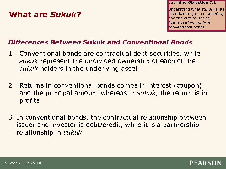 Learning Objective 7. 1 What are Sukuk? Understand what sukuk is, its historical origin