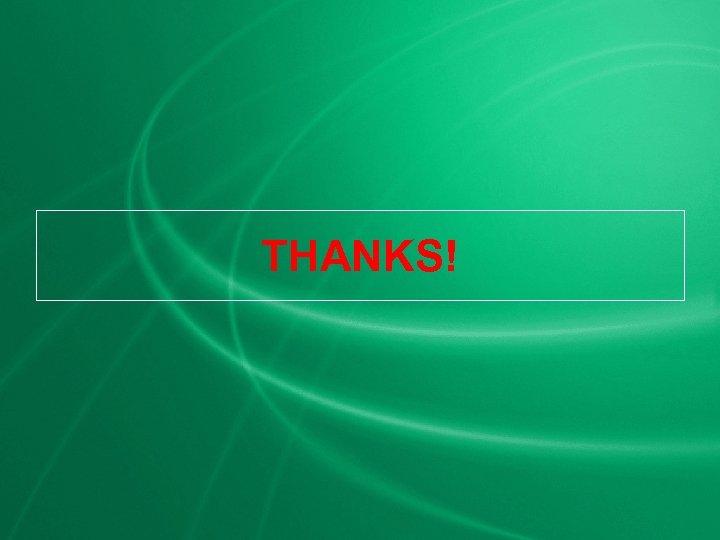 THANKS! 