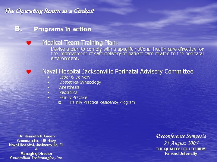 The Operating Room as a Cockpit B. Programs in action Y Medical Team Training