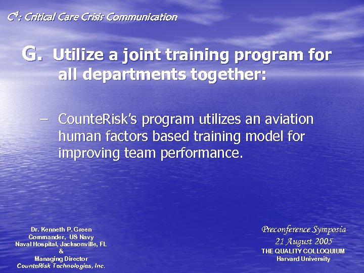 C 4: Critical Care Crisis Communication G. Utilize a joint training program for all