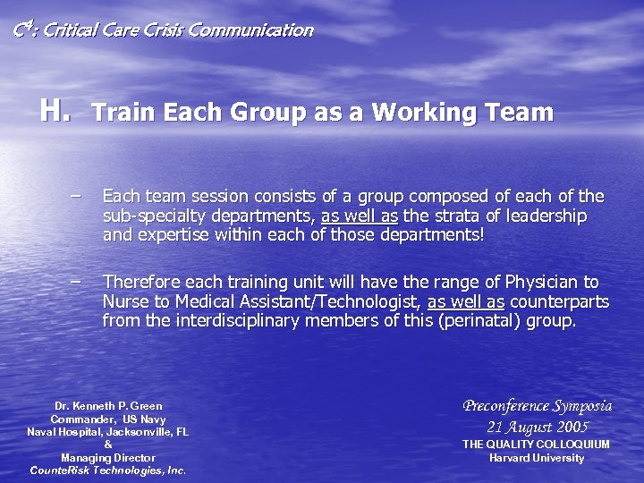 C 4: Critical Care Crisis Communication H. Train Each Group as a Working Team