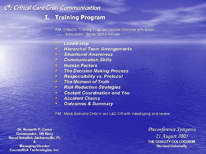 C 4: Critical Care Crisis Communication I. Training Program AM: Didactic Training Program Lecture