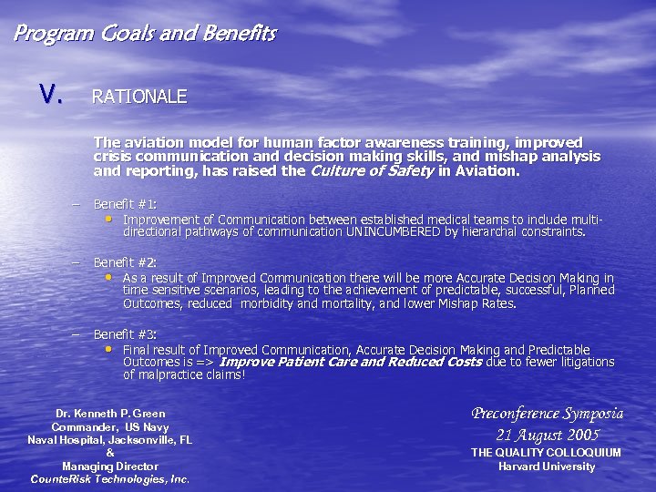 Program Goals and Benefits V. RATIONALE The aviation model for human factor awareness training,